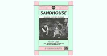 HH Presents: Sandhouse + BIGHEAD + HORNET + Thimble