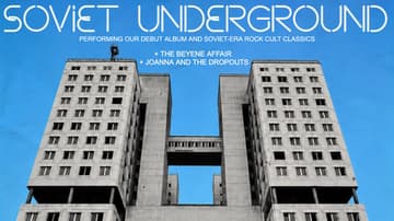 Sounds of Soviet Underground + The Beyenne Affair + Joanna and The Dropouts
