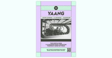 HH Presents: YAANG + Noon Garden + Club Magic + Huarinami