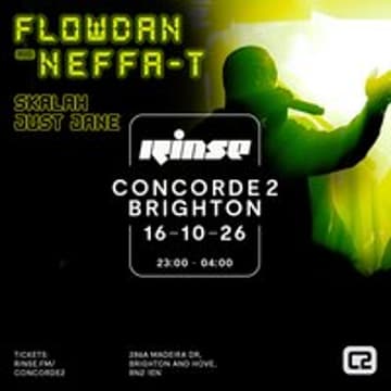 Rinse FM Presents Flowdan, Neffa-T & More