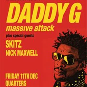 Daddy G (Massive Attack) / Friday 11th Dec / Quarters / Brighton