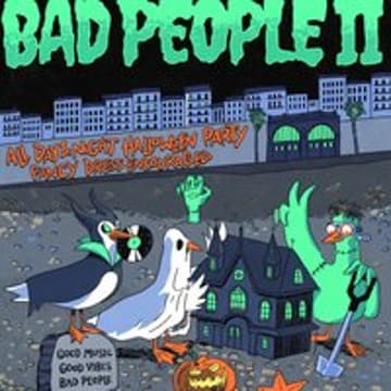 Good People presents BAD PEOPLE II