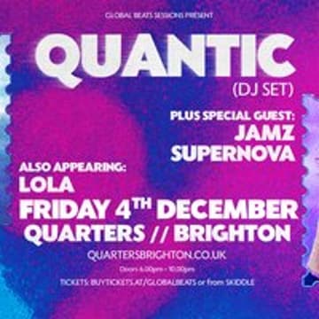 Quantic (DJ Set) & Jamz Supernova FRI 4th DEC Quarters Brighton
