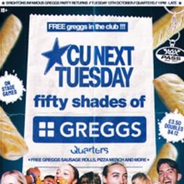 CU Next Tuesday | 50 Shades of Greggs | 13/10/2026