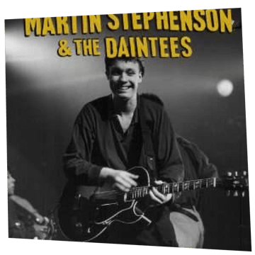 Martin Stephenson & The Daintees