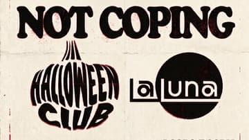 Not Coping, Halloween Club, La Luna