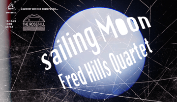 Treehouse presents… Sailing Moon & Fred Hills Quartet