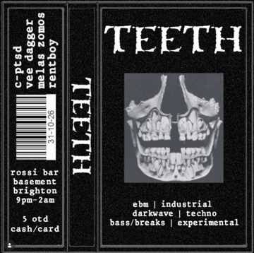 TEETH-O-WEEN: EBM / Industrial / Darkwave / Techno Club Night