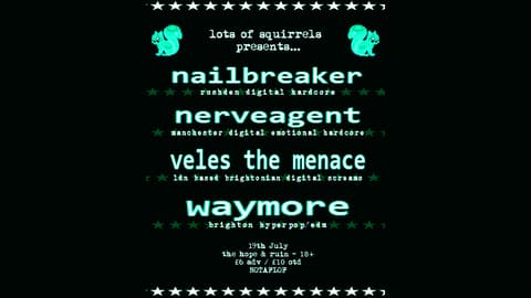 Nailbreaker + Nerveagent + Veles The Menace + Waymore