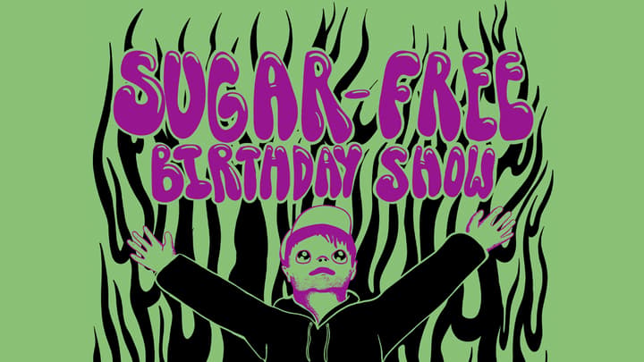 Sugar-Free Birthday: Other Half + Tummyache + more