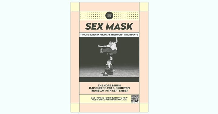 HH Presents: Sex Mask + Polite Bureaux + Humane The Moon + Minor Dents