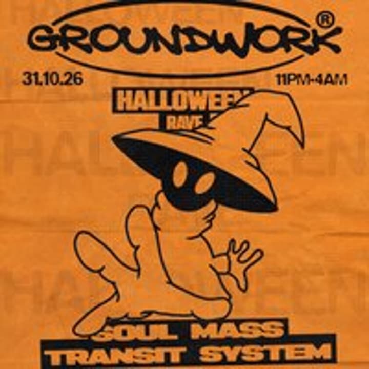 'GROUNDWORK 002: Halloween w/ Soul Mass Transit System + more