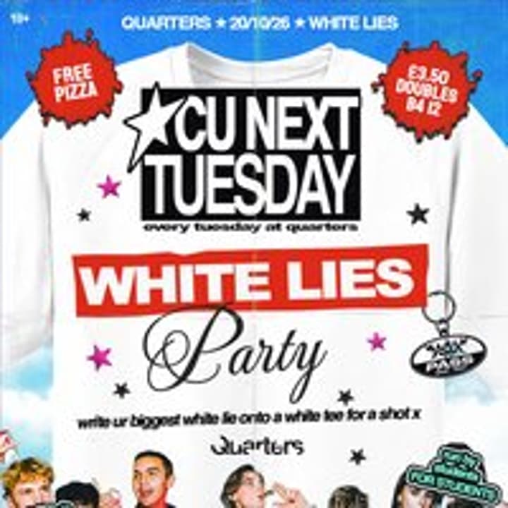 CU Next Tuesday | White Lies | 20/10/2026