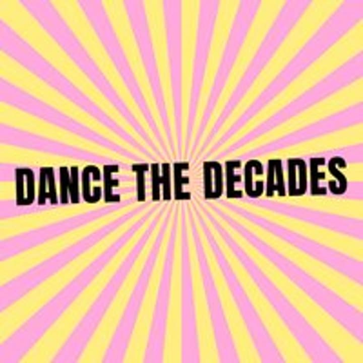 Dance the Decades (Day / Night Party)