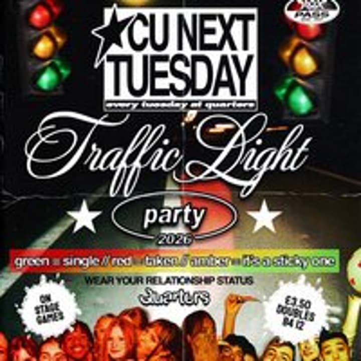 CU NEXT TUESDAY | Traffic Light Party | 06/10/2026