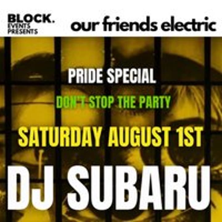 Dj Subaru Our friends Electric Pride