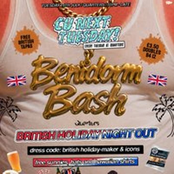 CU Next Tuesday | Benidorm Bash | 14/07/2026