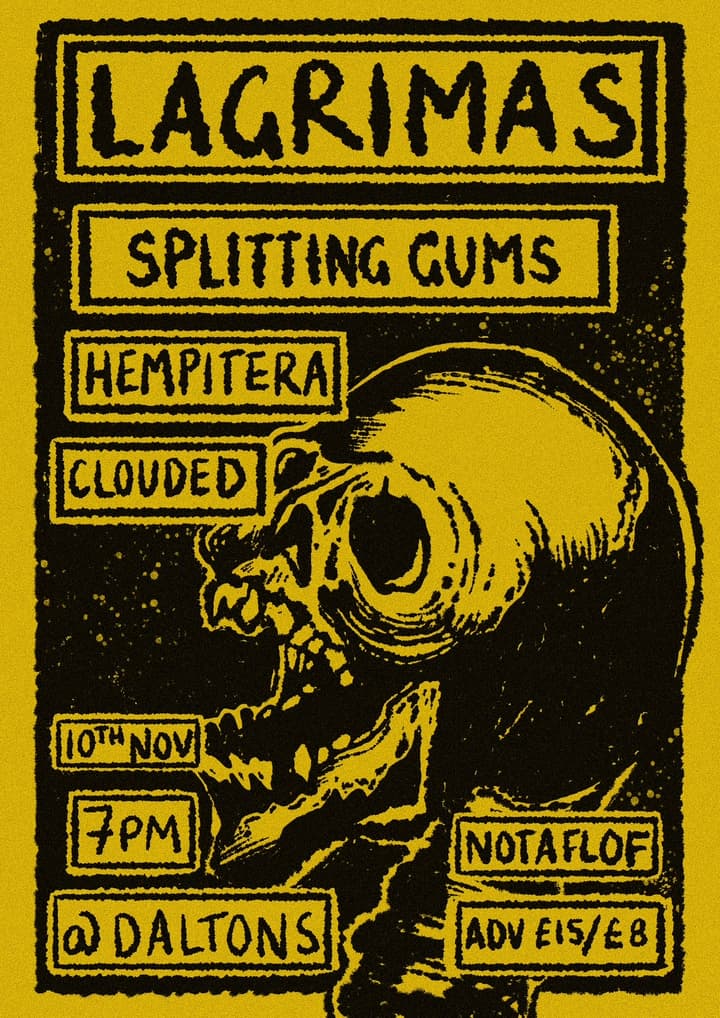 LAGRIMAS + SPLITTING GUMS + HEMPITERA + CLOUDED