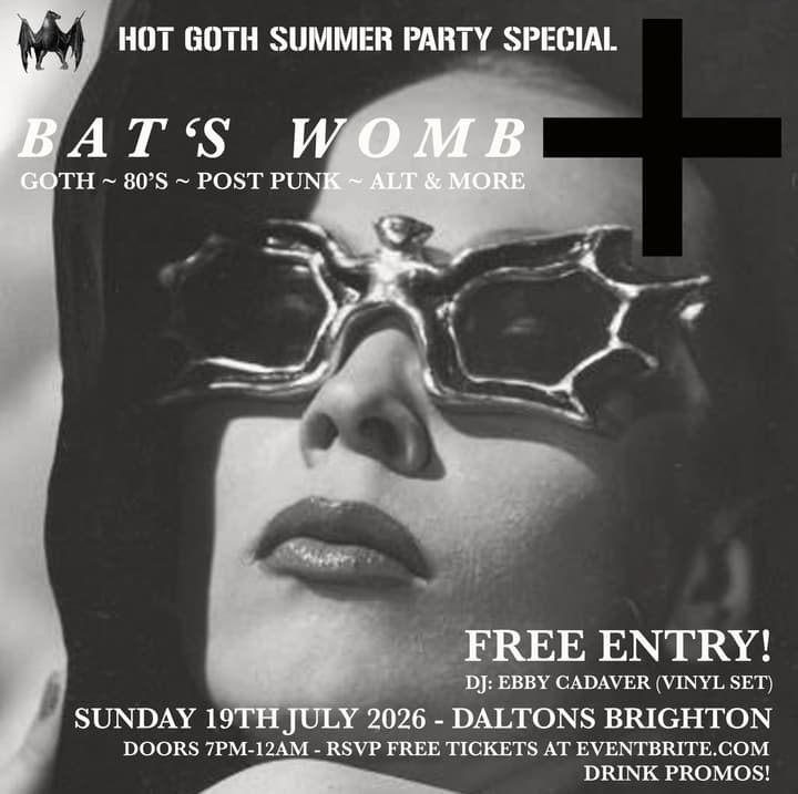 BAT'S WOMB  **FREE ENTRY SUMMER SPECIAL**