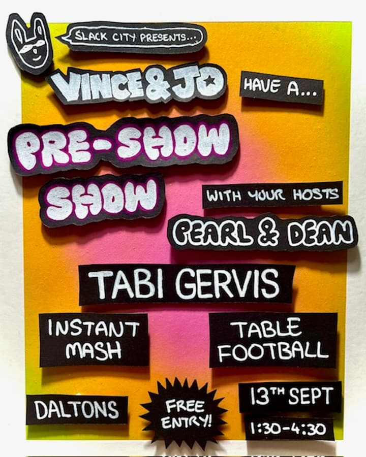SLACK CITY PRESENTS VINCE & JO HAVE A PRE-SHOW SHOW