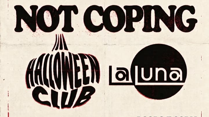 Not Coping, Halloween Club, La Luna