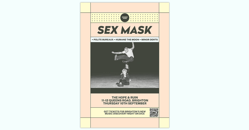 HH Presents: Sex Mask + Polite Bureaux + Humane The Moon + Minor Dents